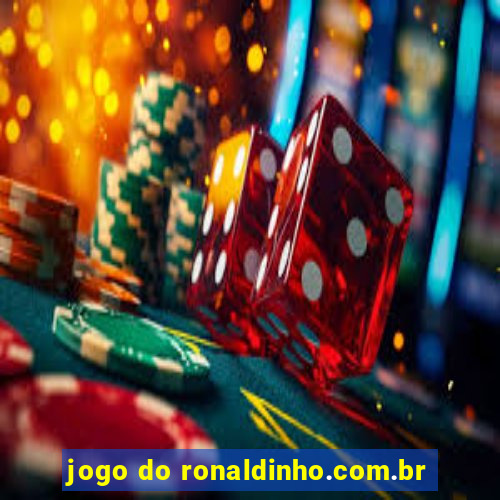 jogo do ronaldinho.com.br